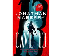 Cave 13: A Joe Ledger and Rogue Team International Novel – 3