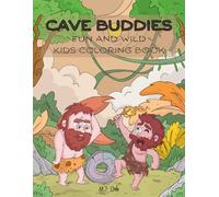 Cave Buddies: Fun and Wild Kids Coloring Book