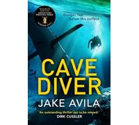 Cave Diver: The most fast-paced action-packed thriller you’ll read this year
