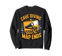 Cave Diving Where the Map Ends Scuba Diver Sweatshirt