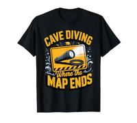 Cave Diving Where the Map Ends Scuba Diver T-Shirt