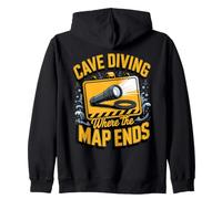 Cave Diving Where the Map Ends Scuba Diver Zip Hoodie