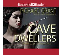 Cave Dwellers: A Novel
