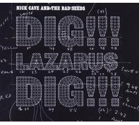 Cave, Nick & the Bad Seeds - Dig, Lazarus, Dig!!