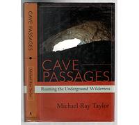 Cave Passages: Roaming the Underground Wilderness
