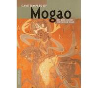 Cave Temples of Mogoa: Art and History on the Silk Road (Conservation and Cultural Heritage Series)