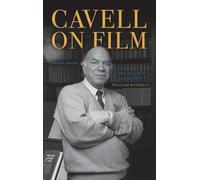 Cavell on Film, Second Edition (SUNY series, Horizons of Cinema)