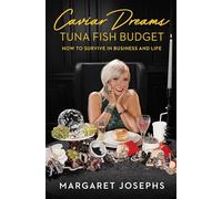 Caviar Dreams, Tuna Fish Budget: How to Survive in Business and Life (A Gift for Women and Reality TV Fans)