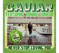 CAVIAR - Never Stop Loving You