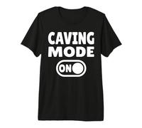 Caving Mode ON | Spelunking & Speleology Premium T-Shirt