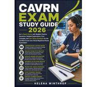 CAVRN Exam Study Guide 2026: An In-Depth Review with Realistic Practice Questions, Detailed Explanations, Core Concepts, and Test-Taking Strategies ... Virtual Registered Nurse Examination