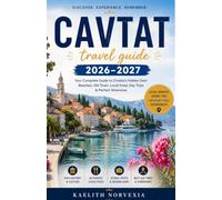 CAVTAT TRAVEL GUIDE 2026-2027: Your Complete Guide to Croatia’s Hidden Gem, Beaches, Old Town, Local Food, Day Trips & Perfect Itineraries
