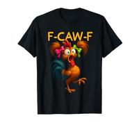 Caw Funny Chicken Humor Quote Rooster Meme Crazy Bird Women T-Shirt