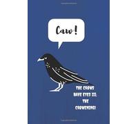 Caw! The crows have eyes III;The crowening!: Schitt's creek inspired notebook. 100 pages.