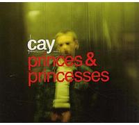 Cay - Princes and Princesses (Single)