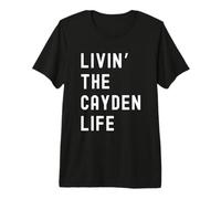 Cayden Living The Cayden Life Name Premium T-Shirt