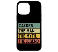 Cayden The Man The Myth The Legend Funny Personalized Quote Case for iPhone 13 Pro Max