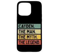 Cayden The Man The Myth The Legend Funny Personalized Quote Case for iPhone 15 Pro Max