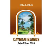 Cayman Islands Reiseführer 2026: Entdecken Sie unberührte karibische Strände, Luxusresorts, lokale Küche und Abenteueraktivitäten