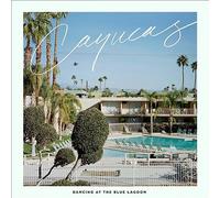 Cayucas - Dancing at the Blue Lagoon [VINYL]
