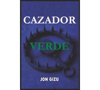 Cazador Verde (El Lobo del Aljarafe)
