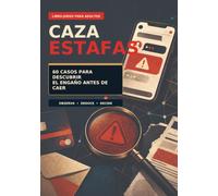 CAZAESTAFAS: 60 casos para descubrir el engaño antes de caer (Radar)