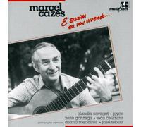 Cazes, Marcel - E Assim Que Eu Vou Vivendo