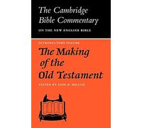 CBC: Making of the Old Testament (Cambridge Bible Commentaries on the Old Testament)