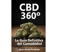 CBD 360º: La Guía Definitiva del Cannabidiol
