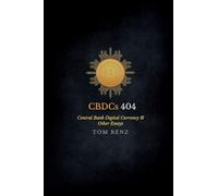 CBDCs: Why It Matters & Other Essays: 1 (404)