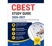 CBEST Study Guide 2026-2027: California Basic Educational Skills Test Review with Full-Length Practice Exams and Test Strategies