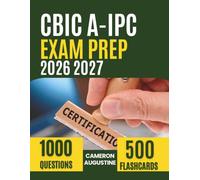CBIC a-IPC Exam Prep 2026-2027: Complete Study Guide for the Associate Infection Prevention and Control Certification with 1,000 Practice Questions and Full Answer Explanations