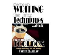 CB's Top 100 Writing Tips, Tricks, Techniques and Tools from the Advice Toolbox: Break the Rules, Not the Writing