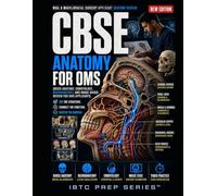 CBSE ANATOMY FOR ORAL & MAXILLOFACIAL SURGERY: GROSS ANATOMY, EMBRYOLOGY, NEUROANATOMY, AND IMAGE-BASED REVIEW FOR OMS APPLICANTS.