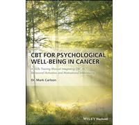CBT for Psychological Well-Being in Cancer: A Skills Training Manual Integrating DBT, ACT, Behavioral Activation and Motivational Interviewing