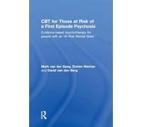 CBT for Those at Risk of a First Episode Psychosis: Evidence-based psychotherapy for people with an 'At Risk Mental State'