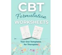 CBT Formulation Worksheets: Tear-Out Worksheets for Therapists (60 Blank A4 Formulation Templates)