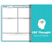 CBT Thought Record Book: Thought Record Worksheets For Cognitive Behavioral Therapy. Perfect For Counselors, Psychologists, Psychiatrists, Social Workers, Therapists. 8.5''x6'' Inch. 100 Pages .