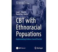 CBT with Ethnoracial Populations: Implementing Evidence-based Practice (CBT: Science Into Practice)