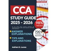 CCA STUDY GUIDE 2025-2026: Comprehensive Review for the Certified Coding Associate Exam with 8 Full Length Practice Tests, Clear Answers + Online Quiz