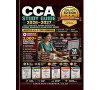 CCA Study Guide 2026-2027: Complete AHIMA Exam Prep | 2,000+ Questions with Detailed Answers, All 6 Domains, ICD-10-CM/CPT/HCPCS & 14-Day Plan