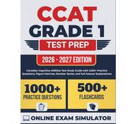 CCAT Grade 1 Test Prep 2026-2027: Canadian Cognitive Abilities Test Study Guide with 1,000+ Practice Questions, Figure Matrices, Number Series, and Full Answer Explanations