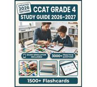 CCAT GRADE 4 STUDY GUIDE 2026-2027: 3,000+ Practice Questions, 10 Full-Length Tests, Digital Flashcards & Advanced Exam Simulators To Pass with Confidence