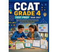 CCAT Grade 4 Test Prep 2026-2027: Master Verbal, Quantitative, and Nonverbal Reasoning with Practice Questions, Step-by-Step Explanations and Proven Test-Taking Strategies