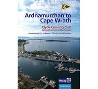 CCC Ardnamurchan to Cape Wrath : Clyde Cruising Club Sailing Directions & Anchorages