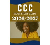 CCC Exam Study Guide 2026/2027: Certified Cardiology Coder Practice Exam Questions, Answers, and Rationales - Expert Coding Tips, Medical Terminology, ... and Proven Strategies to Pass the CCC Exam