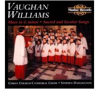 Ralph Vaughan Williams: Mass In G Minor, Three Shakespeare Songs, Sacred & Secular Songs