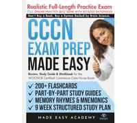 CCCN Exam Prep Made Easy: Review, Study Guide & Test Prep for the WOCNCB Certified Continence Care Nurse Exam with Flashcards, an Online Quiz Bank, 9 ... Practice Test (Made Easy Academy Series)