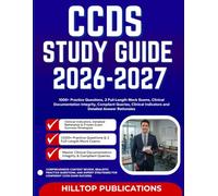 CCDS STUDY GUIDE 2026-2027: 1000+ Practice Questions, 2 Full-Length Mock Exams, Clinical Documentation Integrity, Compliant Queries, Clinical Indicators and Detailed Answer Rationales