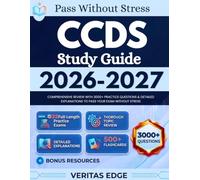 CCDS Study Guide 2026-2027: Comprehensive Review with 3000+ Practice Questions & Detailed Explanations to Pass Your Exam Without Stress